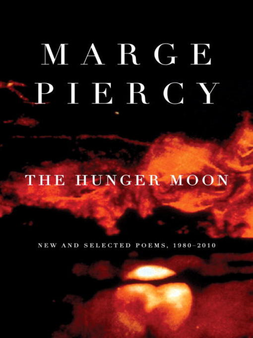 Title details for The Hunger Moon by Marge Piercy - Available